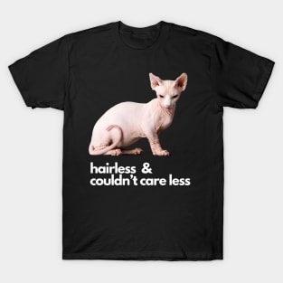 Hairless and Couldn’t Care Less T-Shirt